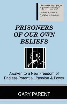 Prisioneros de nuestras propias creencias - Prisoners of Our Own Beliefs