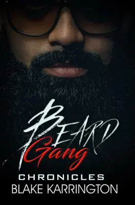 Crónicas de la banda de las barbas - Beard Gang Chronicles