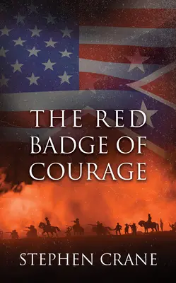 La Insignia Roja del Valor - The Red Badge of Courage