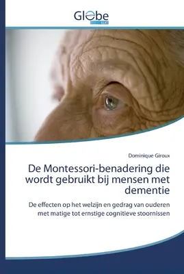 La educación Montessori para personas con demencia - De Montessori-benadering die wordt gebruikt bij mensen met dementie