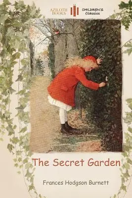 El jardín secreto: con una página para colorear para jóvenes lectores (Aziloth Books) - The Secret Garden: with a colouring page for young readers (Aziloth Books)