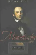 Mendelssohn: Una vida en la música - Mendelssohn: A Life in Music