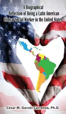 Una Reflexión Biográfica de Ser una Trabajadora Social Clínica Latinoamericana en los Estados Unidos - A Biographical Reflection of Being a Latin American Clinical Social Worker in the United States