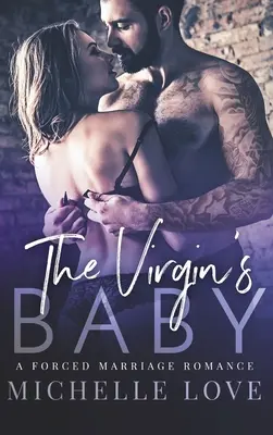 The Virgin's Baby: Un Romance de Matrimonio Forzado - The Virgin's Baby: A Forced Marriage Romance