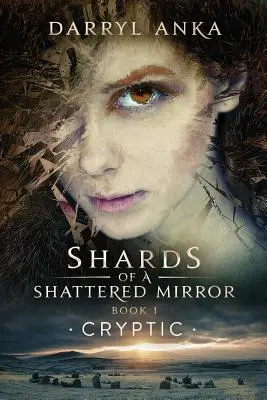 Fragmentos de un espejo roto Libro I: Cryptic - Shards of a Shattered Mirror Book I: Cryptic