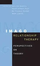 Imago Relationship Therapy: Perspectivas sobre la teoría - Imago Relationship Therapy: Perspectives on Theory