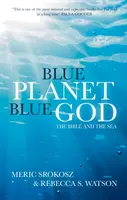 Planeta azul, Dios azul: La Biblia y el mar - Blue Planet, Blue God: The Bible and the Sea