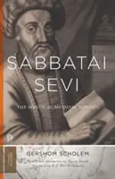 Sabbatai Ṣevi: El Mesías Místico, 1626-1676 - Sabbatai Ṣevi: The Mystical Messiah, 1626-1676