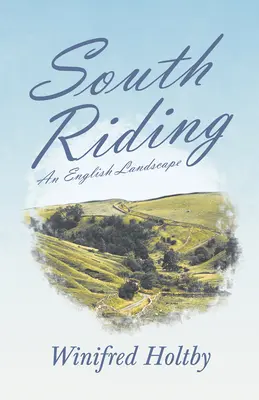 South Riding - Un paisaje inglés - South Riding - An English Landscape