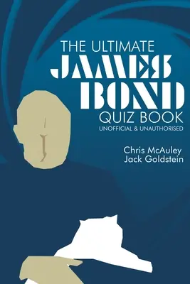 James Bond - El mejor libro de preguntas y respuestas: 500 preguntas y respuestas - James Bond - The Ultimate Quiz Book: 500 Questions and Answers