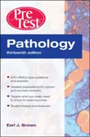 Patología: Autoevaluación y Repaso Previo al Examen, Decimotercera Edición - Pathology: Pretest Self-Assessment and Review, Thirteenth Edition