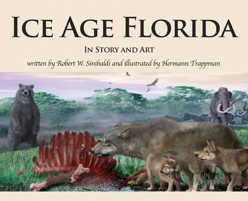 La Edad de Hielo de Florida: Historia y arte - Ice Age Florida: In Story and Art