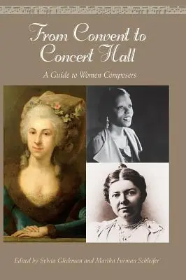 Del convento a la sala de conciertos: Guía de mujeres compositoras - From Convent to Concert Hall: A Guide to Women Composers