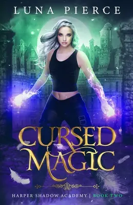 Magia Maldita: Academia Harper Shadow (Libro Dos) - Cursed Magic: Harper Shadow Academy (Book Two)