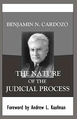 La naturaleza del proceso judicial - The Nature of the Judicial Process