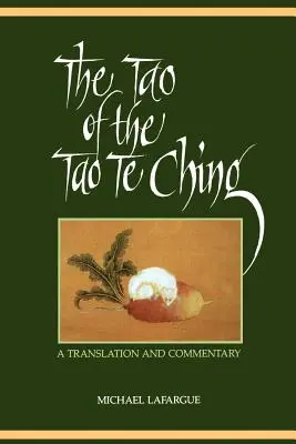 El Tao del Tao Te Ching: Traducción y comentario - The Tao of the Tao Te Ching: A Translation and Commentary