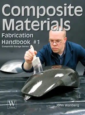 Materiales compuestos: Manual de fabricación nº 1 - Composite Materials: Fabrication Handbook #1