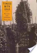 Teñido de oro: la cultura del lúpulo en Estados Unidos - Tinged with Gold: Hop Culture in the United States