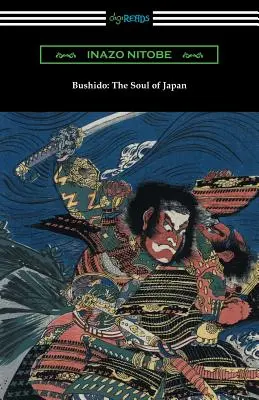 Bushido: El alma de Japón (con una introducción de William Elliot Griffis) - Bushido: The Soul of Japan (with an Introduction by William Elliot Griffis)