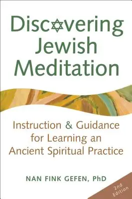 Descubriendo la meditación judía (2ª edición): Instrucciones y guía para aprender una antigua práctica espiritual - Discovering Jewish Meditation (2nd Edition): Instruction & Guidance for Learning an Ancient Spiritual Practice