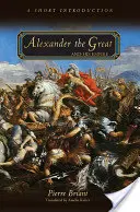 Alejandro Magno y su Imperio: Breve introducción - Alexander the Great and His Empire: A Short Introduction