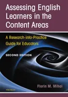 Assessing English Learners in the Content Areas, Second Edition: Una guía de investigación y práctica para educadores - Assessing English Learners in the Content Areas, Second Edition: A Research-Into-Practice Guide for Educators