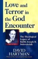 Amor y terror en el encuentro con Dios: El legado teológico del rabino Joseph B. Soloveitchik - Love and Terror in the God Encounter: The Theological Legacy of Rabbi Joseph B. Soloveitchik