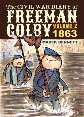 Diario de la Guerra Civil de Freeman Colby, Volumen 2: 1863 - The Civil War Diary of Freeman Colby, Volume 2: 1863