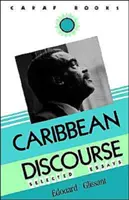 Discurso caribeño: Ensayos escogidos - Caribbean Discourse: Selected Essays