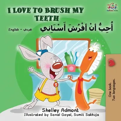 Me encanta cepillarme los dientes (Libro bilingüe inglés-árabe) - I Love to Brush My Teeth (English Arabic Bilingual Book)