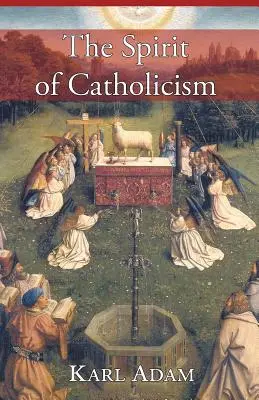 El espíritu del catolicismo - The Spirit of Catholicism