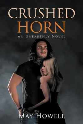 Cuerno aplastado: Una novela sobrenatural - Crushed Horn: An Unearthly Novel