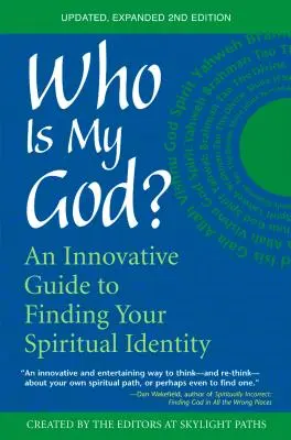 ¿Quién es mi Dios? (2ª edición): Una guía innovadora para encontrar tu identidad espiritual - Who Is My God? (2nd Edition): An Innovative Guide to Finding Your Spiritual Identity