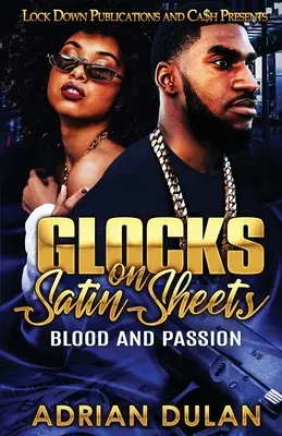 Glocks on Satin Sheets: Sangre y pasión - Glocks on Satin Sheets: Blood and Passion