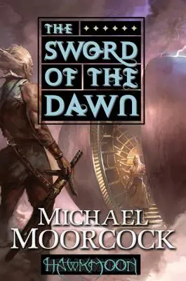 Hawkmoon La Espada del Alba: La Espada del Alba - Hawkmoon: The Sword of the Dawn: The Sword of the Dawn