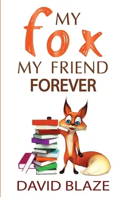 Mi zorro, mi amigo para siempre - My Fox, My Friend Forever