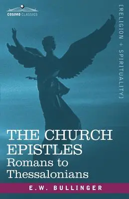 Las Epístolas de la Iglesia: Romanos a Tesalonicenses - The Church Epistles: Romans to Thessalonians