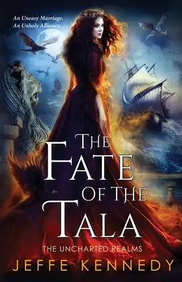 El destino de Tala: Los Reinos Inexplorados Libro 5 - The Fate of the Tala: The Uncharted Realms Book 5