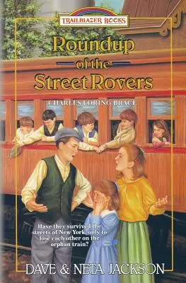 El asalto de los vagabundos: Presentación de Charles Loring Brace - Roundup of the Street Rovers: Introducing Charles Loring Brace