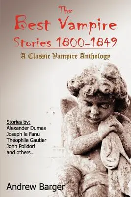 Las mejores historias de vampiros 1800-1849: Una antología clásica de vampiros - The Best Vampire Stories 1800-1849: A Classic Vampire Anthology