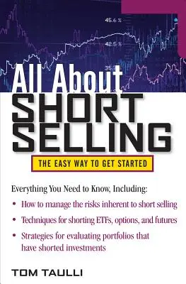 Todo sobre la venta en corto: La manera fácil de empezar - All about Short Selling: The Easy Way to Get Started