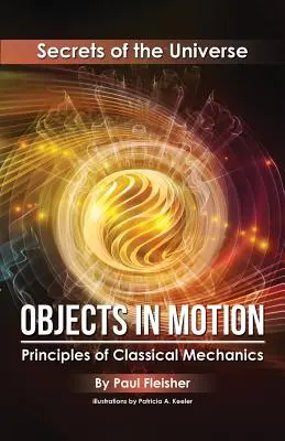 Objetos en movimiento: Principios de mecánica clásica - Objects in Motion: Principles of Classical Mechanics