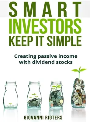 Los inversores inteligentes no se complican - Smart Investors Keep It Simple