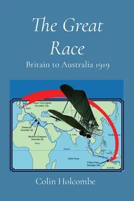 La Gran Carrera: De Gran Bretaña a Australia 1919 - The Great Race: Britain to Australia 1919