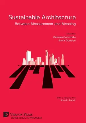 Arquitectura sostenible: entre la medida y el significado - Sustainable Architecture - Between Measurement and Meaning