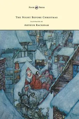 La noche antes de Navidad - Ilustrado por Arthur Rackham - The Night Before Christmas - Illustrated by Arthur Rackham