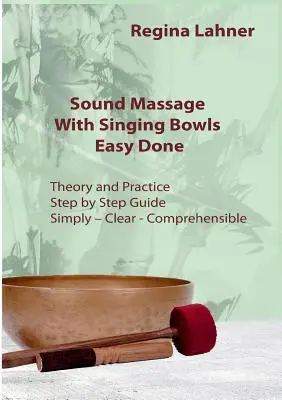 Masaje de Sonido con Cuencos Cantores: Fácil de hacer - Sound Massage With Singing Bowls: Easy Done