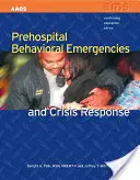 Emergencias conductuales prehospitalarias y respuesta a crisis - Prehospital Behavioral Emergencies and Crisis Response