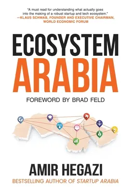 Ecosistema Arabia: La creación de una nueva economía - Ecosystem Arabia: The Making of a New Economy