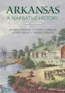 Arkansas: Una historia narrativa - Arkansas: A Narrative History